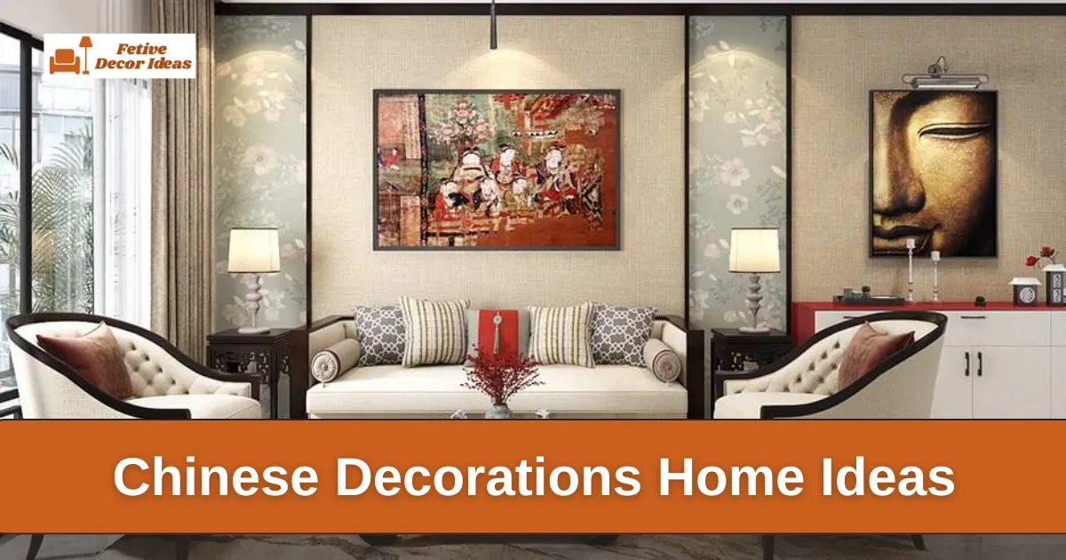 Chinese Decorations Home Ideas for Stylish Living Spaces