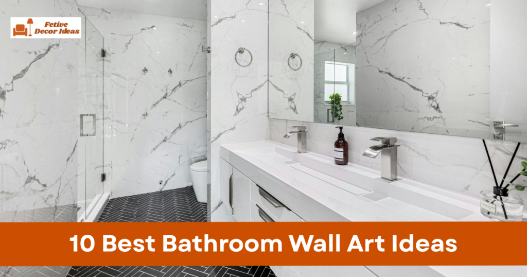 Bathroom Wall Art Ideas|15 Stylish and Easy Designs