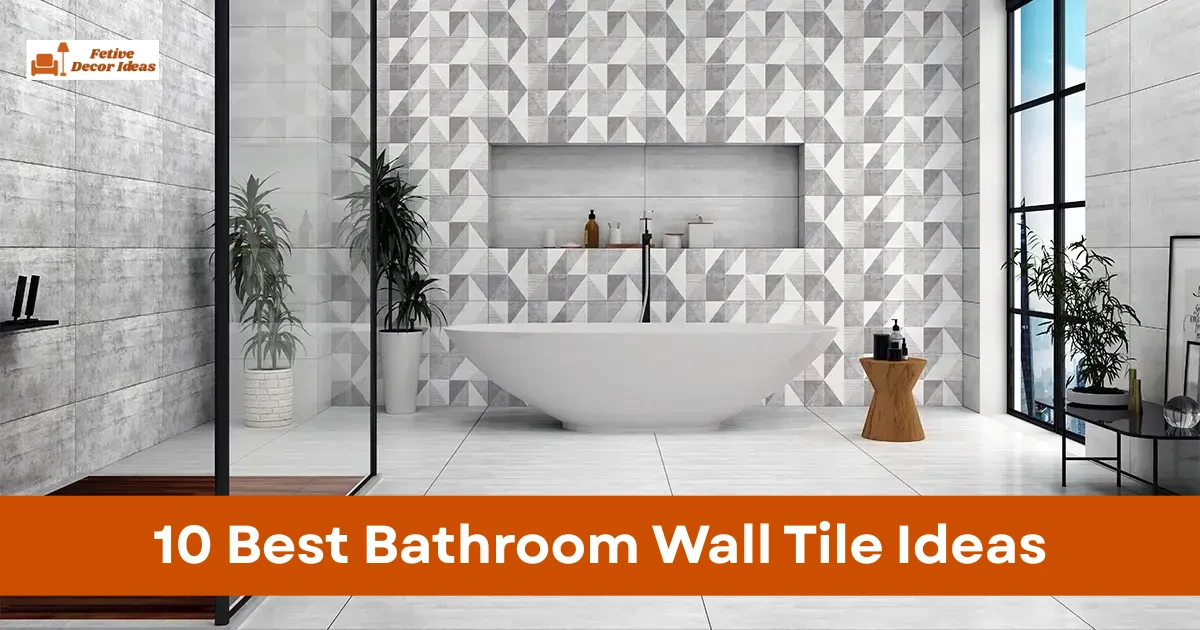 10 Best Bathroom Wall Tile Ideas to Upgrade Your Space