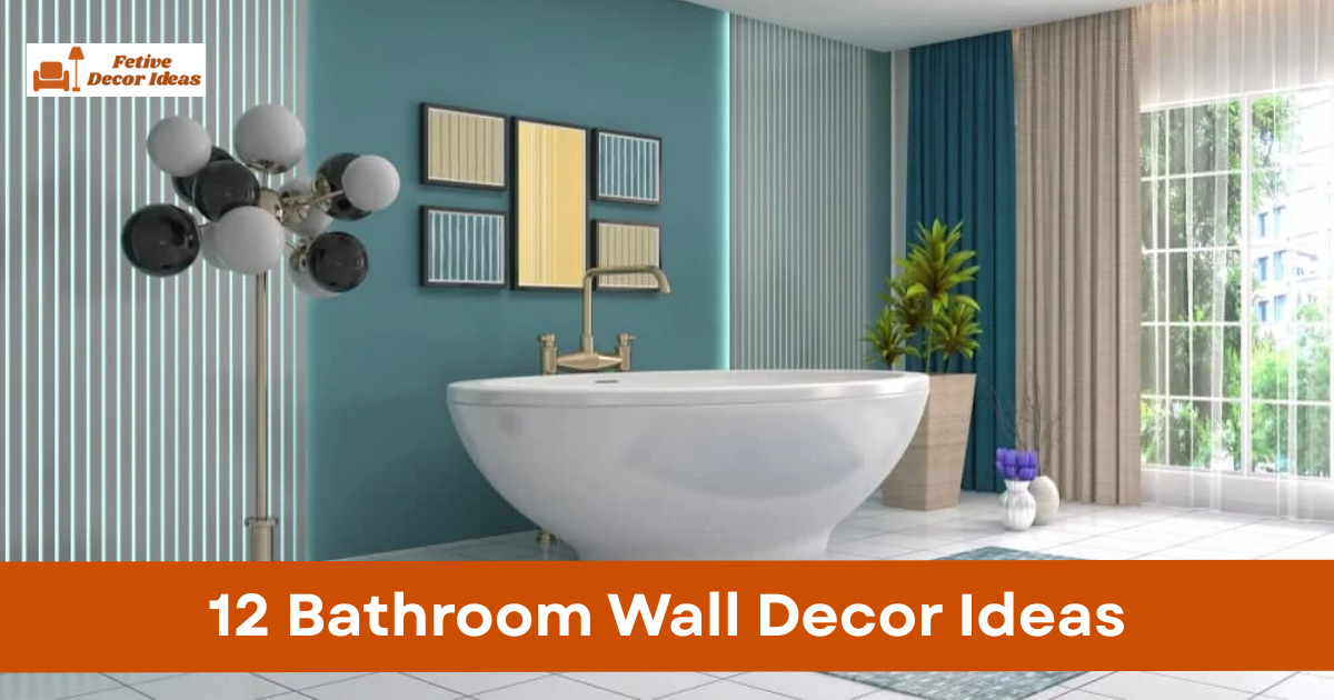 12 Bathroom Wall Decor Ideas That Instantly Improve Style