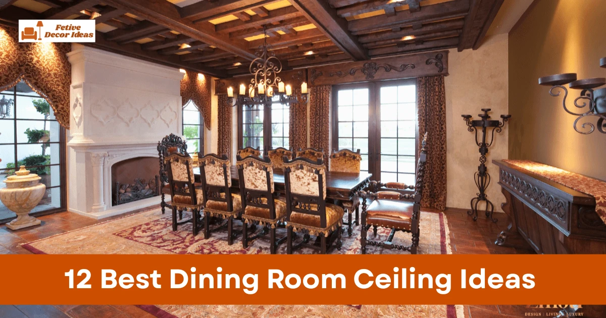 12 Best Dining Room Ceiling Ideas That Make Your Space Look Stylish and Finished