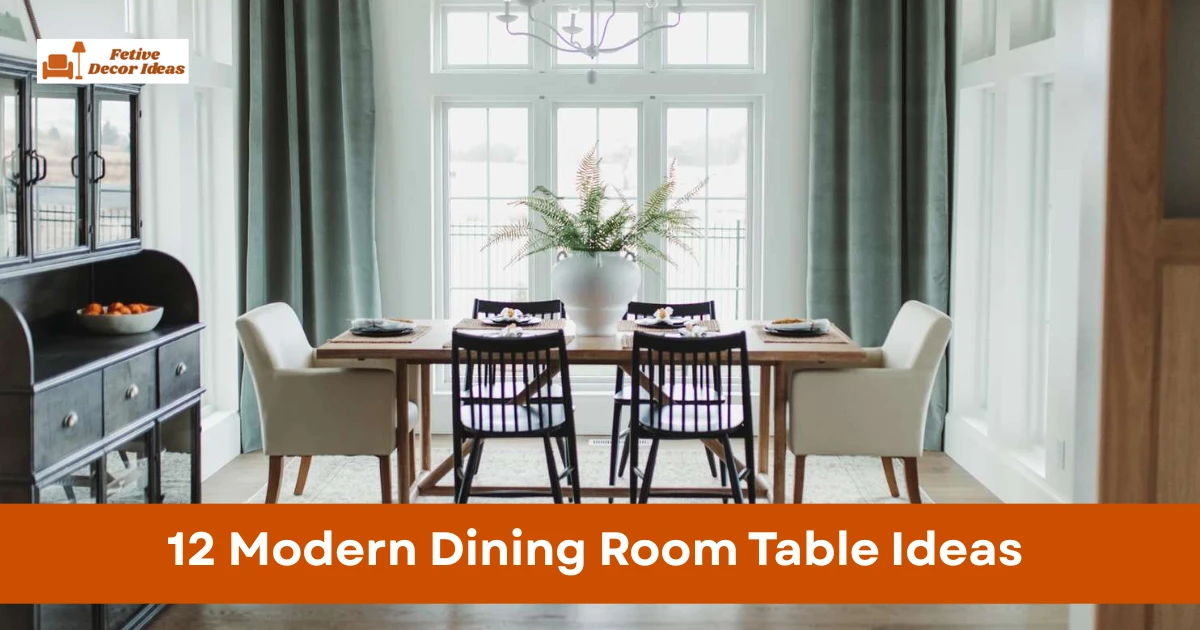 12 Modern Dining Room Table Ideas That Make Your Space Look Stylish and Functional