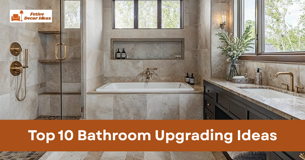 Top 10 Bathroom Upgrading Ideas That Instantly Improve Style and Function