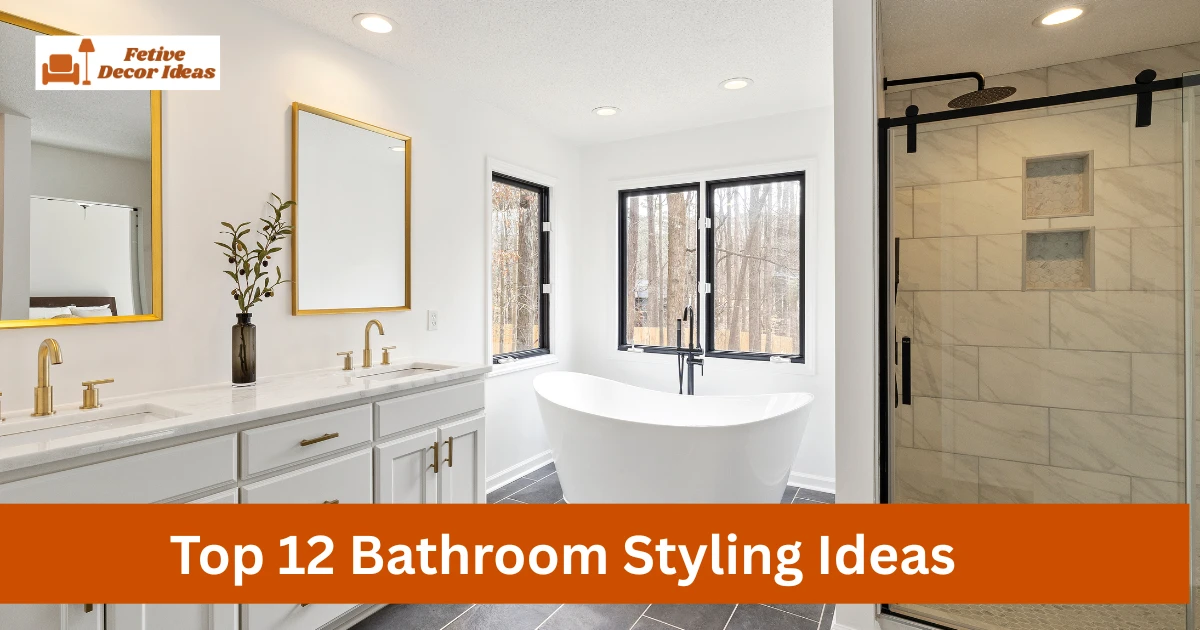 Top 12 Bathroom Styling Ideas to Make Your Space Look Organized and Beautiful