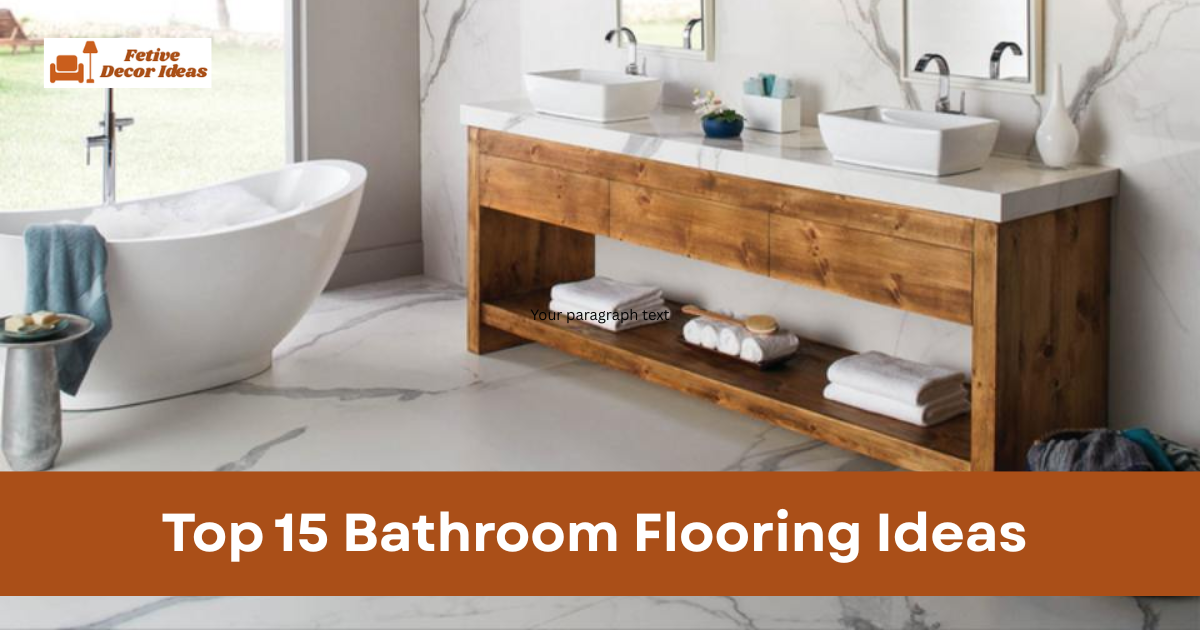 Top 15 Bathroom Flooring Ideas That Actually Work in Real Homes