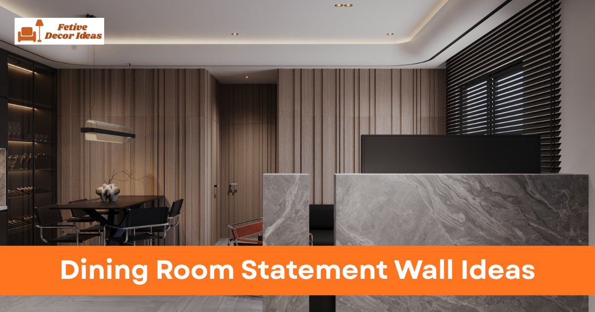 Dining Room Statement Wall Ideas for Stylish and Balanced Homes