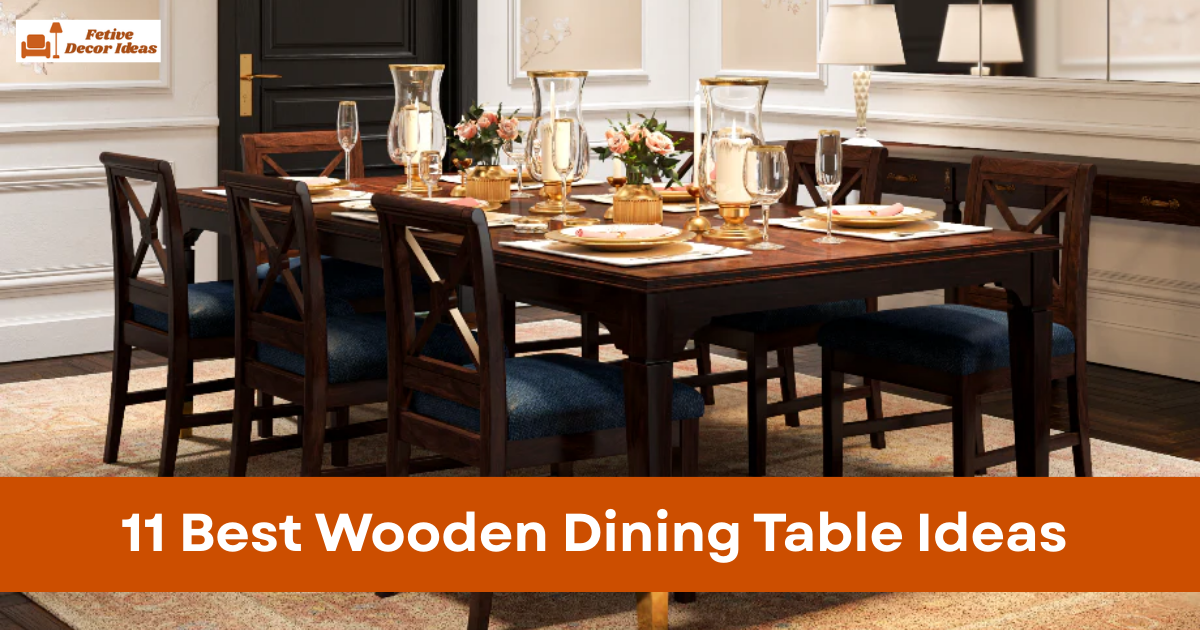 11 Best Wooden Dining Table Ideas for a Warm and Natural Dining Space
