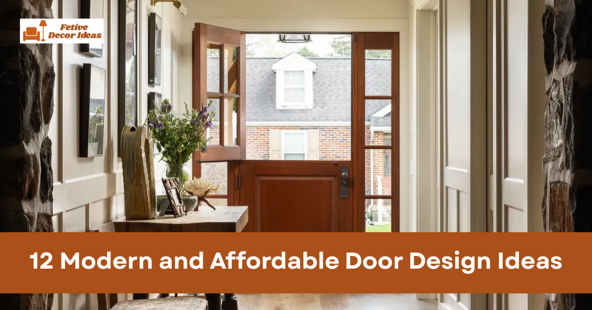 12 Modern and Affordable Door Design Ideas for a Stylish Home