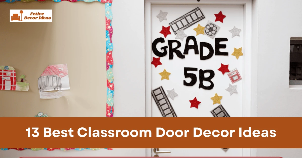 13 Best Classroom Door Decor Ideas to Create a Welcoming Learning Space