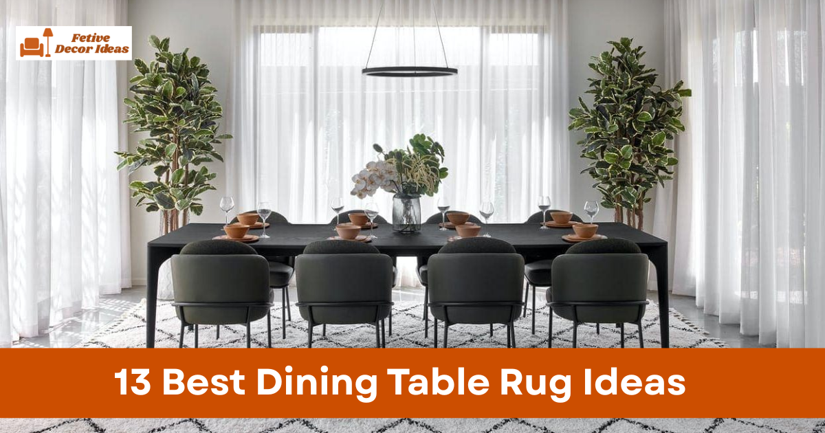 13 Best Dining Table Rug Ideas That Improve Dining Room Style