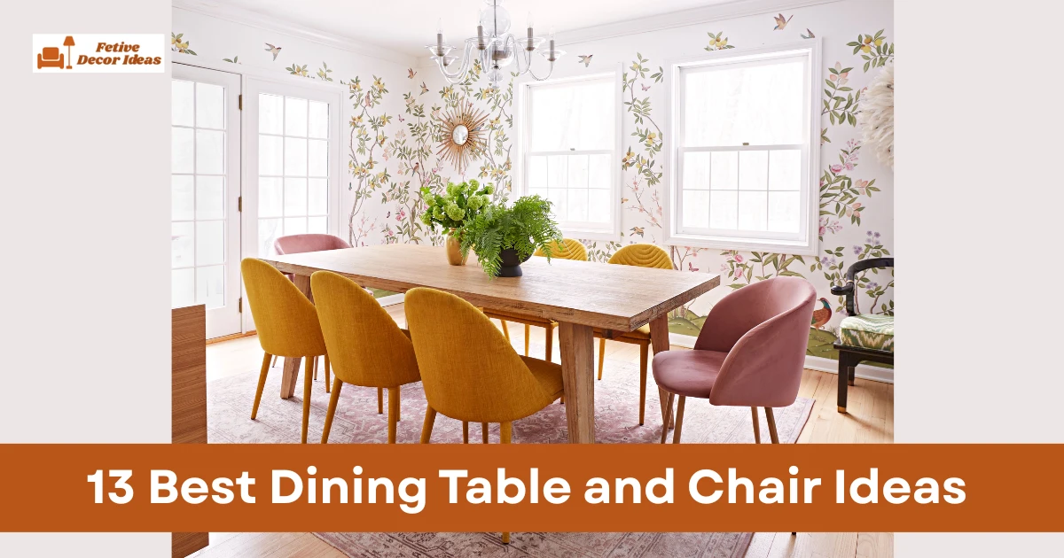 13 Best Dining Table and Chair Ideas for a Stylish Dining Space