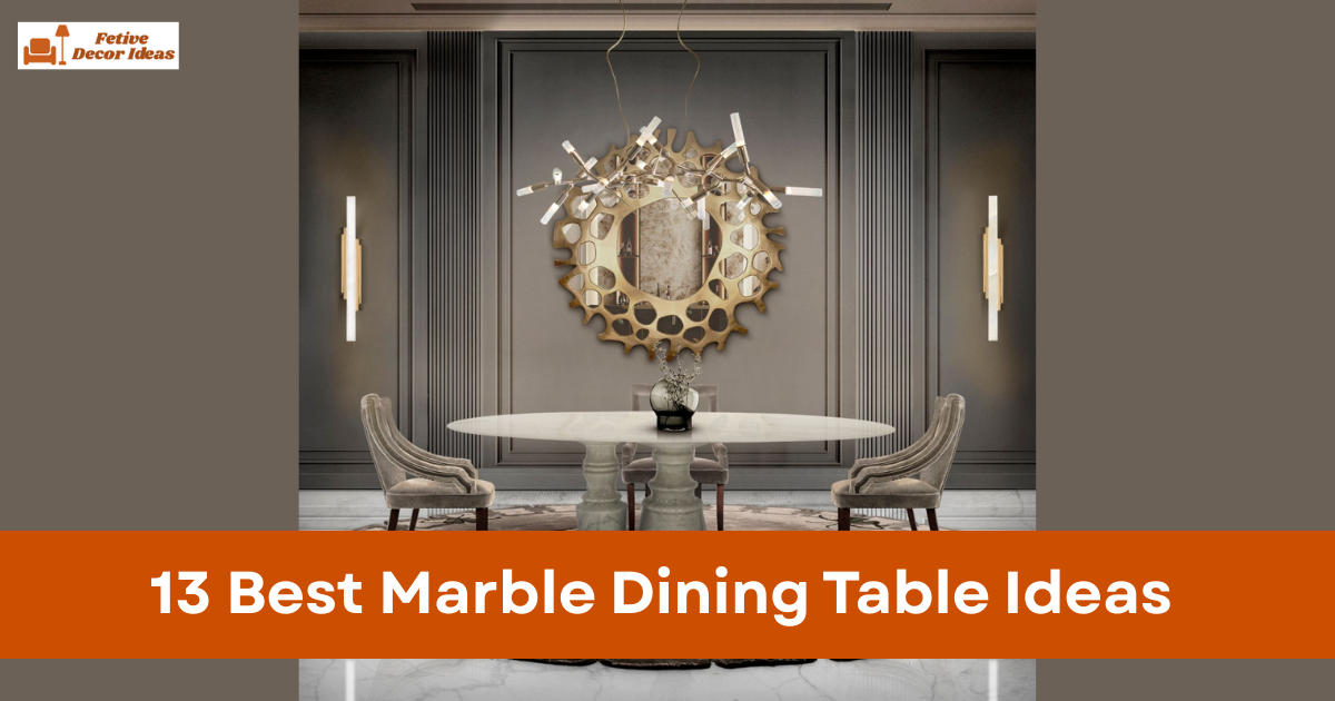 13 Best Marble Dining Table Ideas for a Stylish and Elegant Dining Room