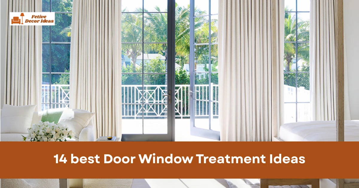 14 best Door Window Treatment Ideas for Stylish Privacy and Light Control