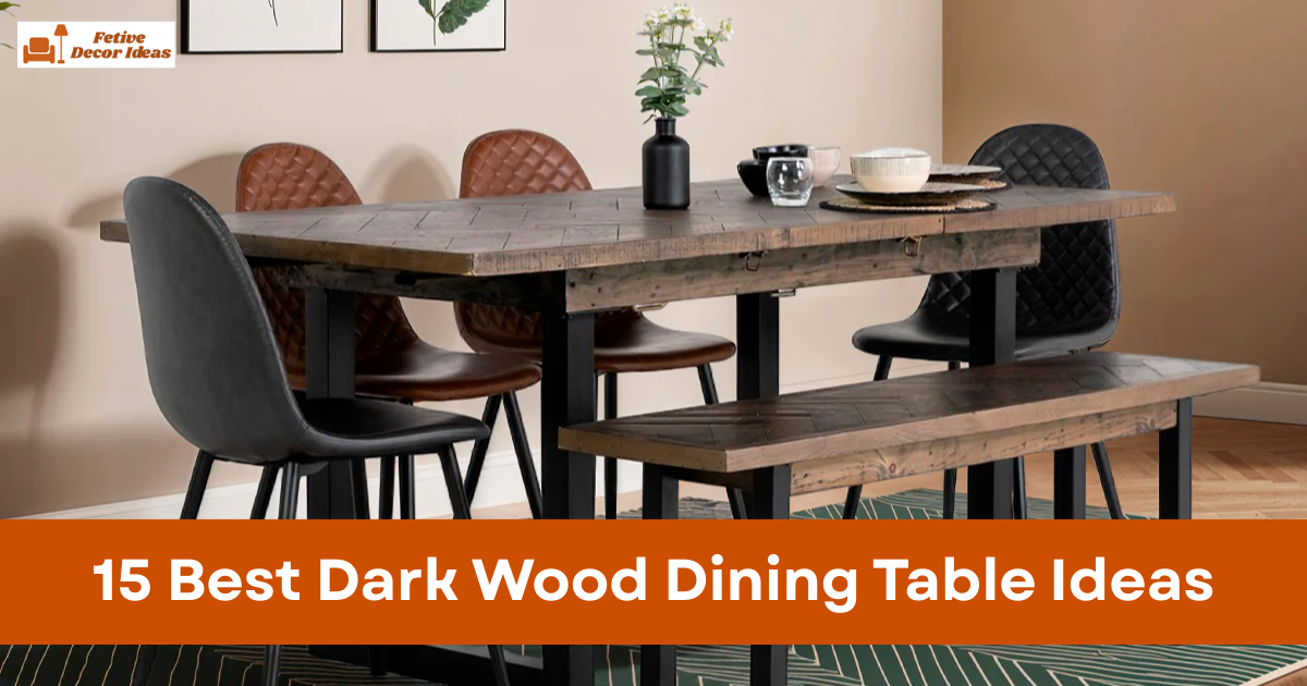 15 Best Dark Wood Dining Table Ideas for a Warm and Elegant Dining Space