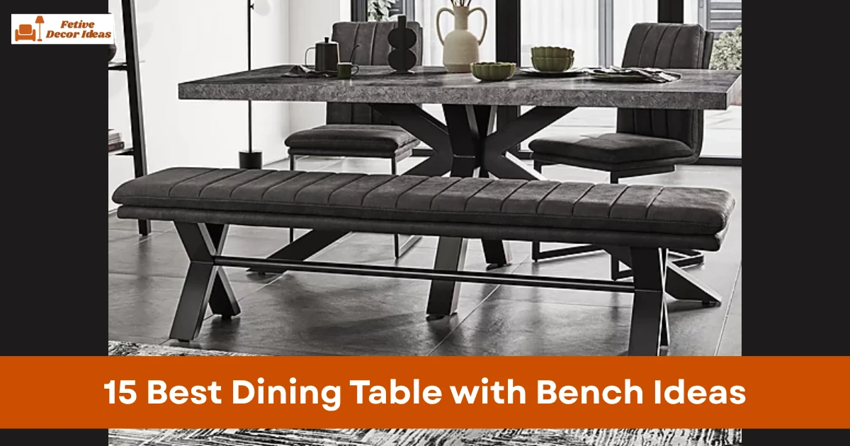 15 Best Dining Table with Bench Ideas That Save Space and Look Stylish