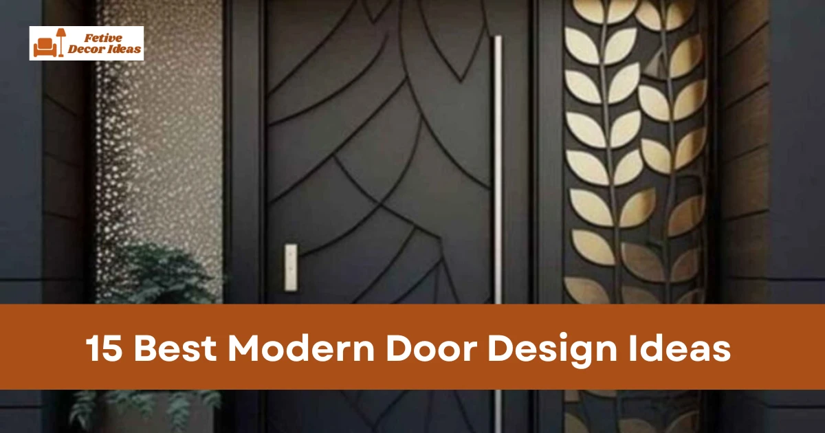 15 Best Modern Door Design Ideas for Stylish Homes