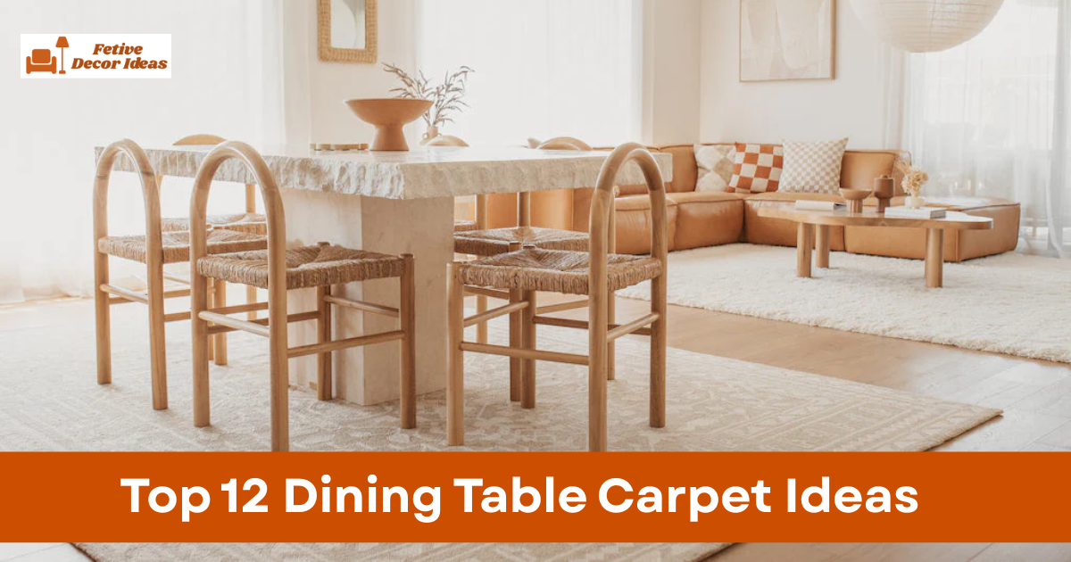 Top 12 Dining Table Carpet Ideas That Improve Dining Room Comfort and Style