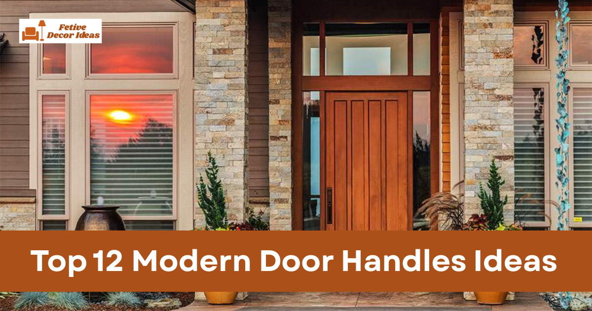 Top 12 Modern Door Handles Ideas That Improve Door Style