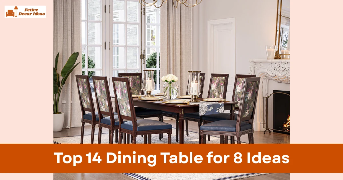 Top 14 Dining Table for 8 Ideas for Stylish and Spacious Homes