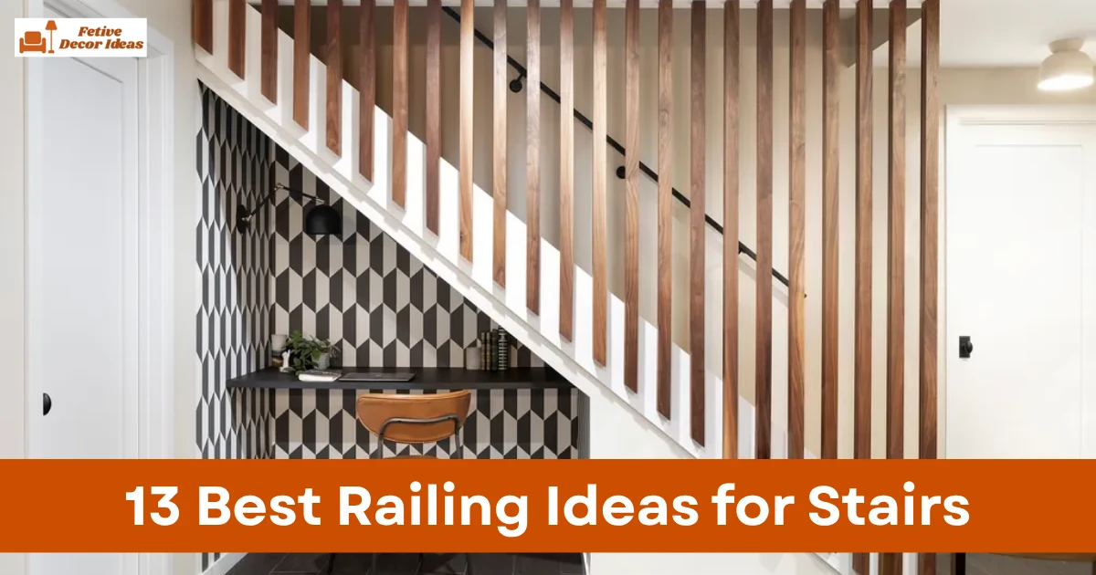 13 Best Railing Ideas for Stairs That Improve Style and Safety