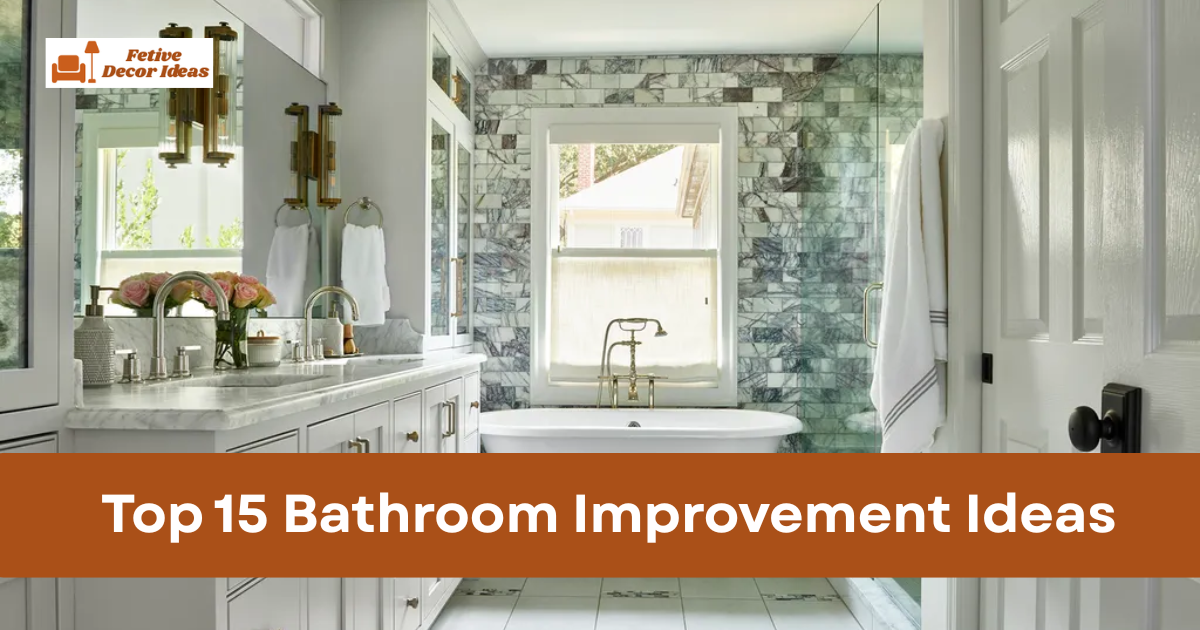 Top 15 Bathroom Improvement Ideas That Actually Make a Difference