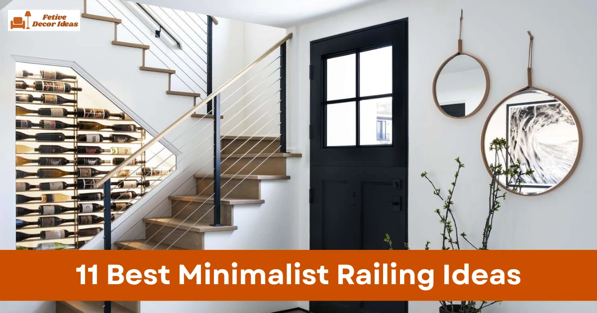 11 Best Minimalist Railing Ideas That Keep a Space Clean and Calm