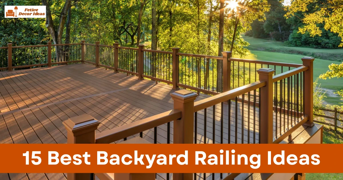 15 Best Backyard Railing Ideas to Elevate Your Outdoor Space