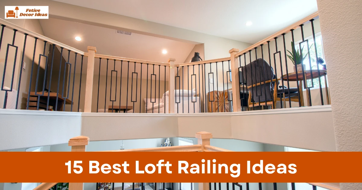 15 Best Loft Railing Ideas to Elevate Your Space
